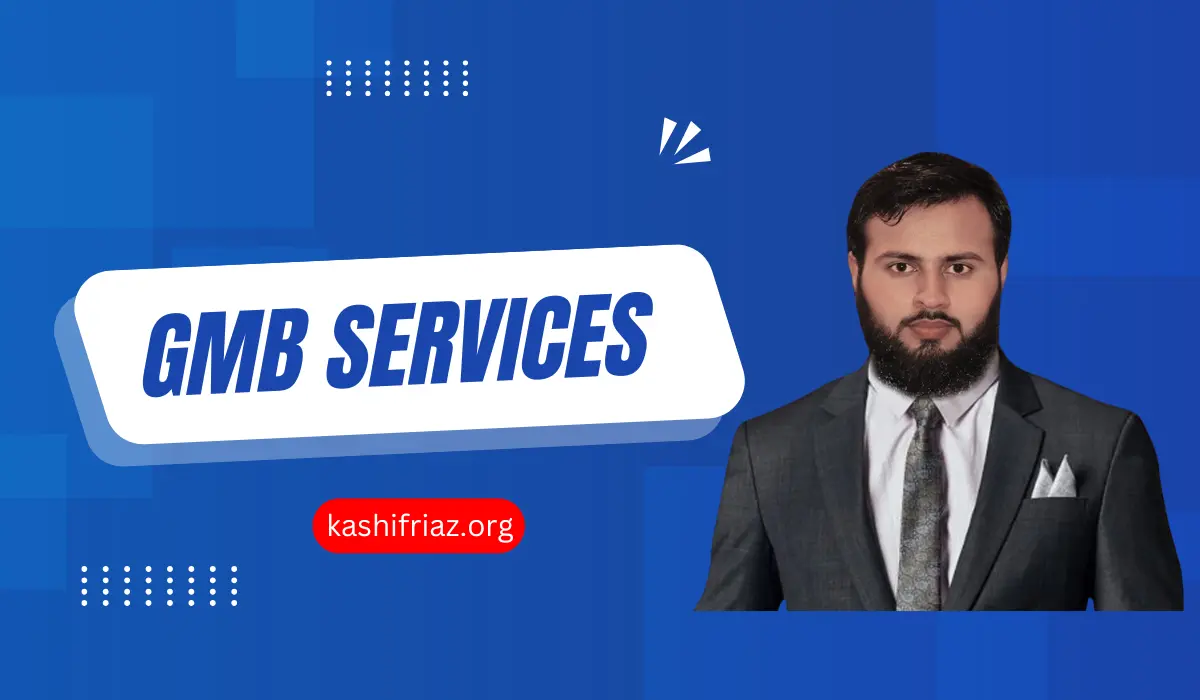 GMB Services by Kashif Riaz